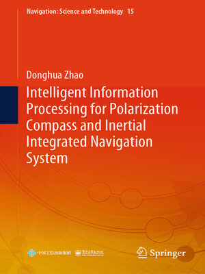 cover image of Intelligent Information Processing for Polarization Compass and Inertial Integrated Navigation System